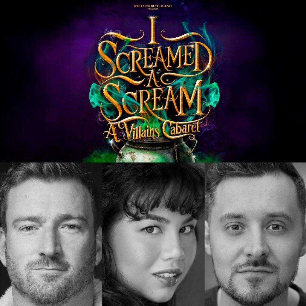 JAI MCDOWALL, JESSICA LIM & JAMES EDGE ANNOUNCED FOR UK TOUR OF I SCREAMED A SCREAM – A VILLAINS CABARET