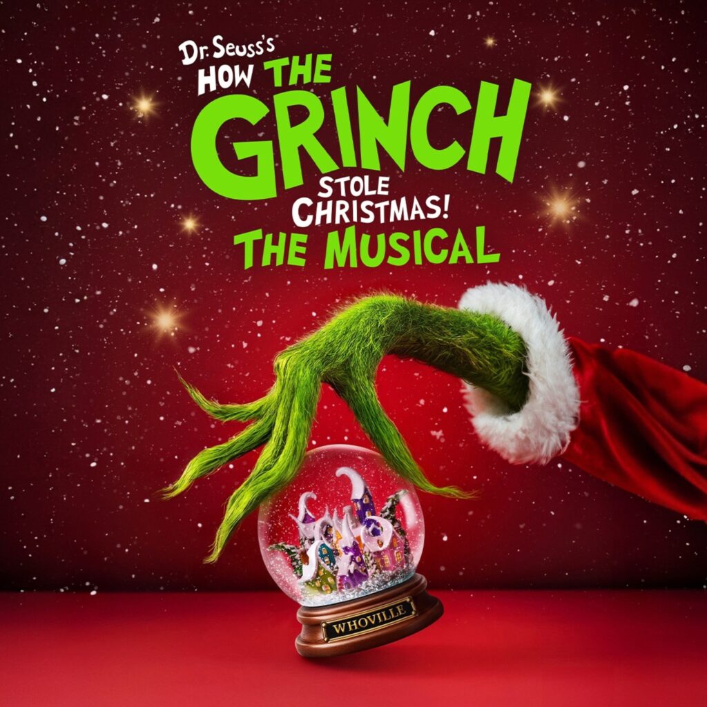 DR. SEUSS’S HOW THE GRINCH STOLE CHRISTMAS! THE MUSICAL – UK REVIVAL ANNOUNCED