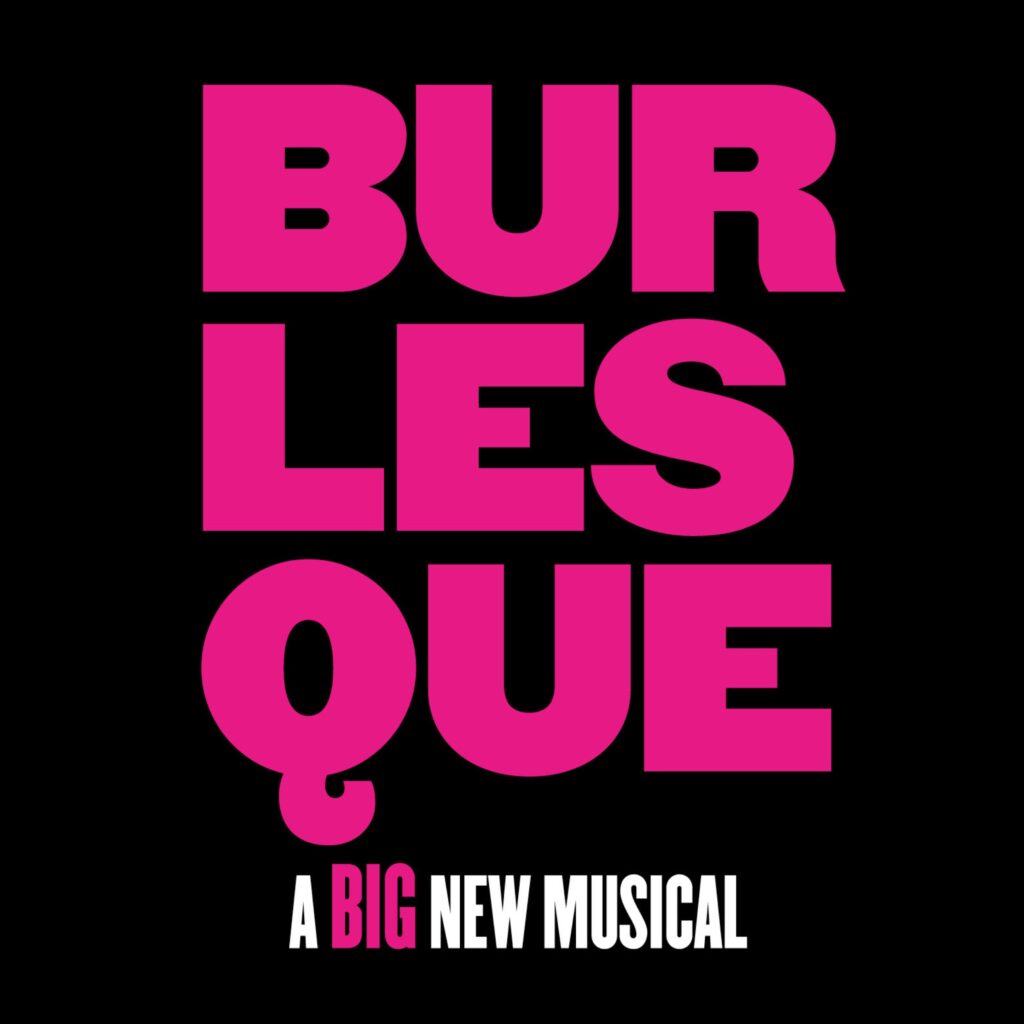 BURLESQUE – THE MUSICAL – WEST END RETURN & UK TOUR ANNOUNCED