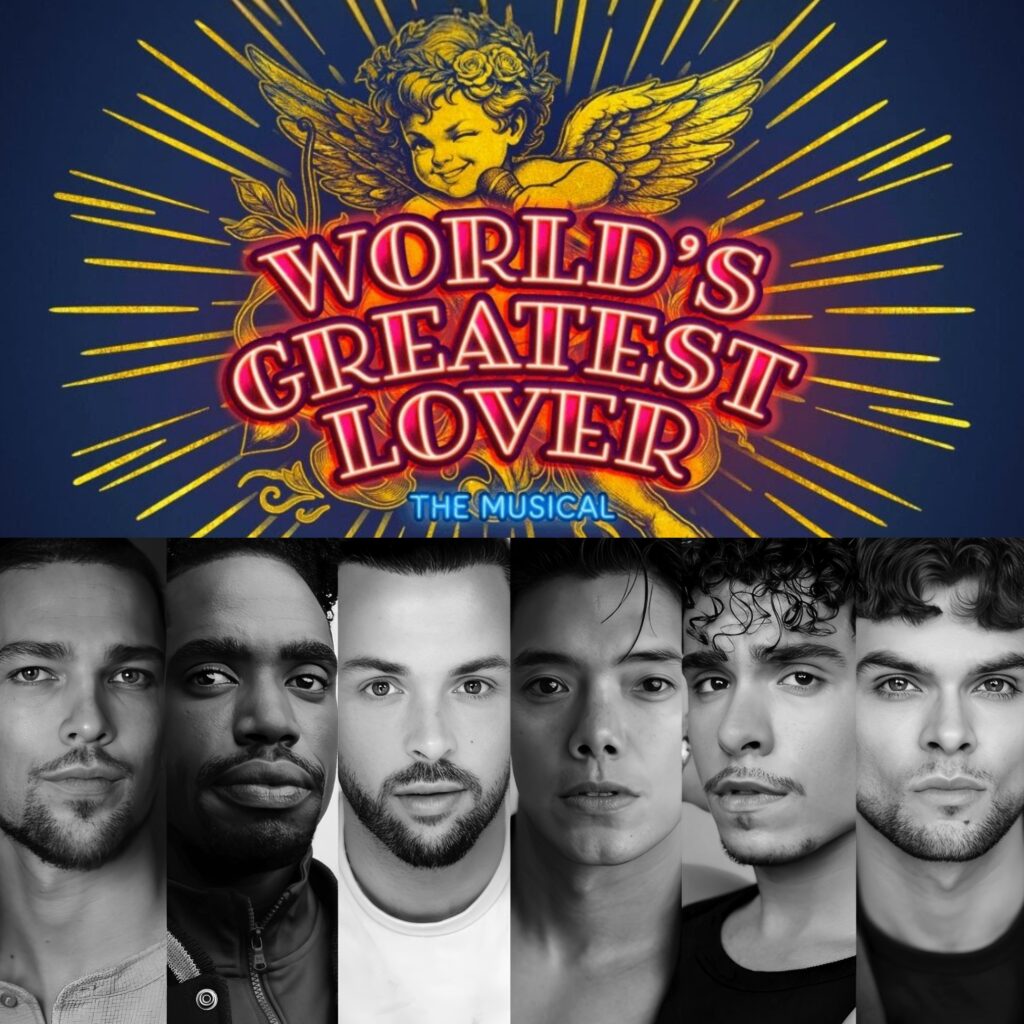 WORLD’S GREATEST LOVER – THE MUSICAL – LONDON PREMIERE ANNOUNCED