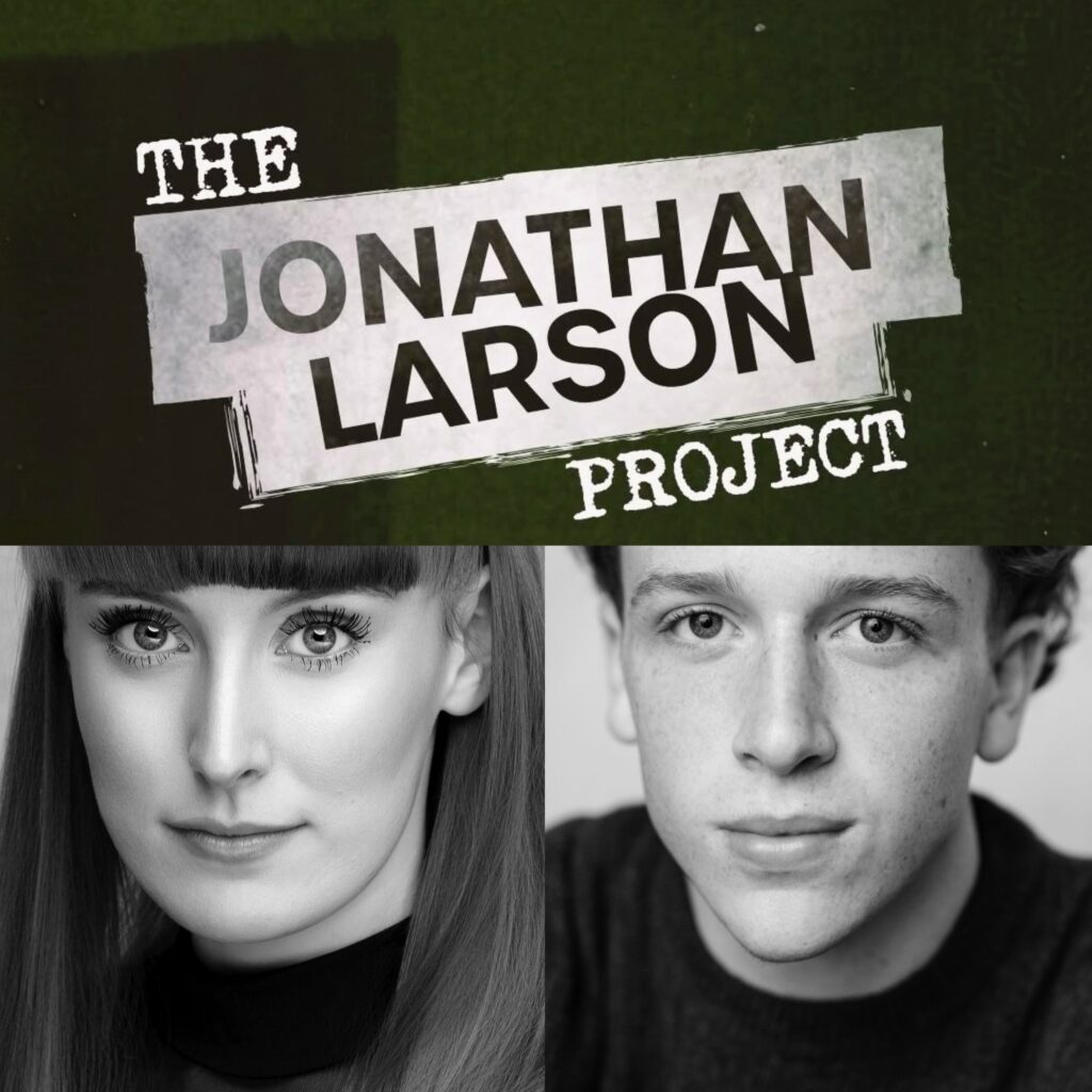 GEORGIE BUTLER & EDWARD FLYNN HADDON TO STAR IN THE JONATHAN LARSON PROJECT