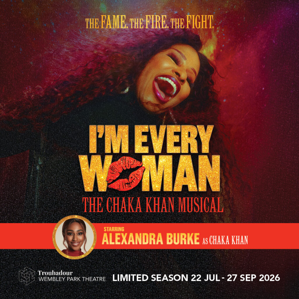 I’M EVERY WOMAN – THE CHAKA KHAN MUSICAL – LONDON RETURN ANNOUNCED