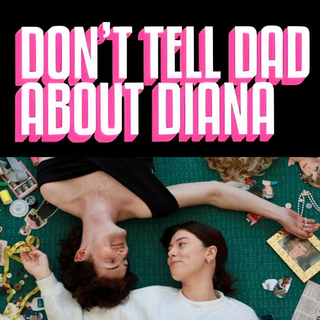 DON’T TELL DAD ABOUT DIANA – LONDON PREMIERE ANNOUNCED