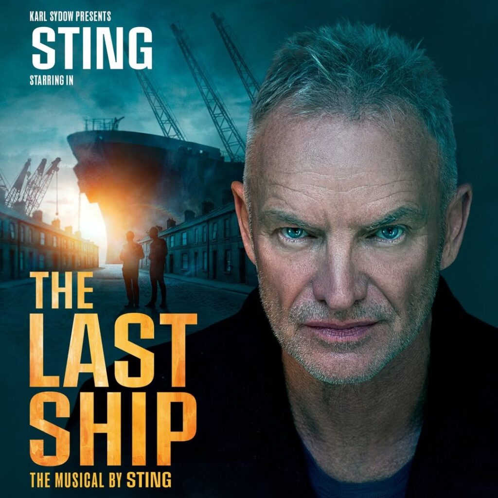 THE LAST SHIP – WEST END PREMIERE ANNOUNCED – STARRING STING