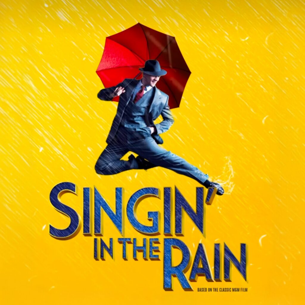 SINGIN’ IN THE RAIN – UK TOUR & LONDON RETURN ANNOUNCED
