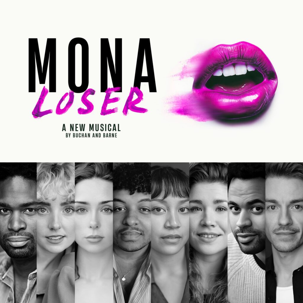MONA LOSER – A NEW MUSICAL – NEW WORKSHOP – CAST ANNOUNCEMENT