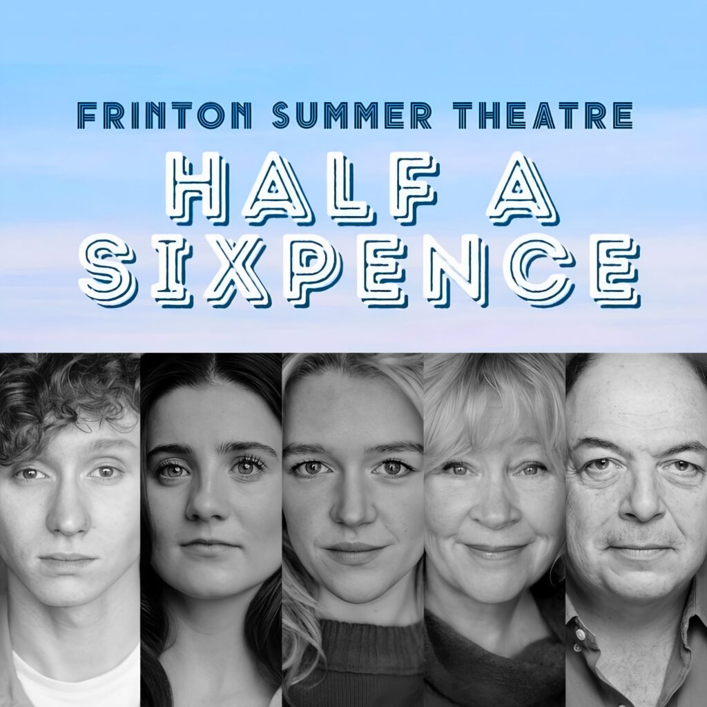 HALF A SIXPENCE – FRINTON SUMMER THEATRE REVIVAL – CAST ANNOUNCEMENT