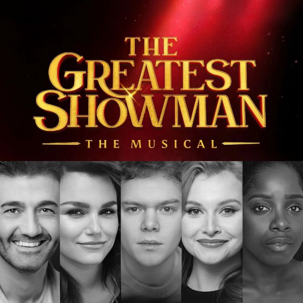 THE GREATEST SHOWMAN – THE MUSICAL – WEST END TRANSFER ANNOUNCED
