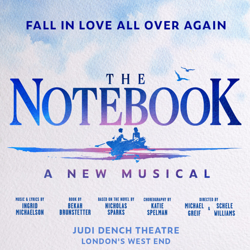 THE NOTEBOOK – A NEW MUSICAL – WEST END PREMIERE ANNOUNCED